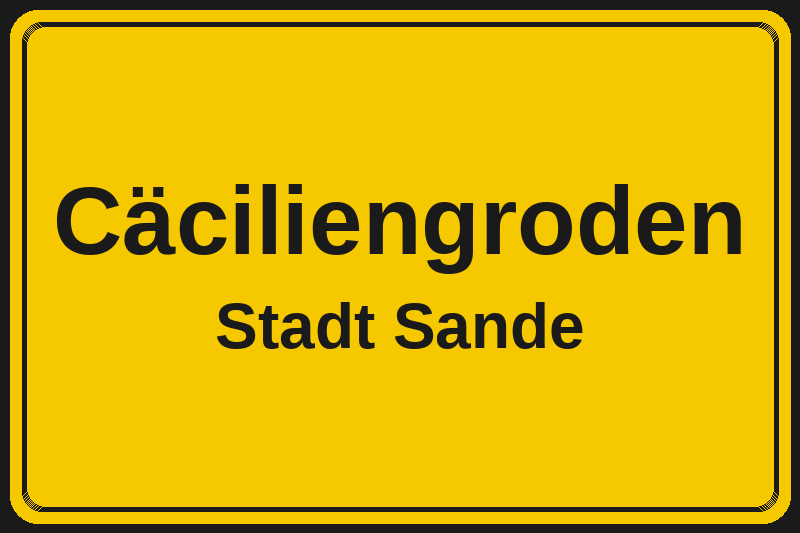 Ortsschild Cäciliengroden in Sande – Hotels, Pensionen und Ferienwohnungen im Stadtteil
