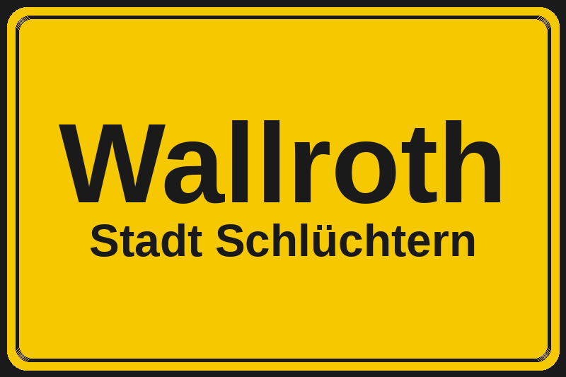 Wallroth (Schlüchtern) – Hotels im Stadtteil Ortsschild Wallroth in Schlüchtern – Hotels, Pensionen und Ferienwohnungen im Stadtteil