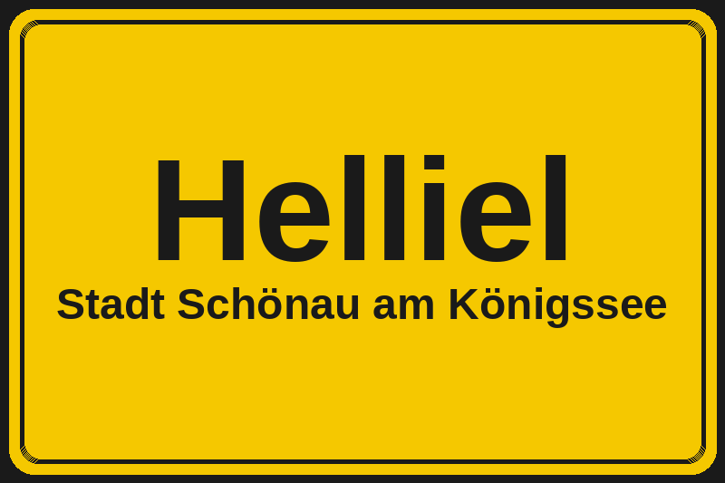 Ortsschild Helliel in Schönau am Königssee – Hotels, Pensionen und Ferienwohnungen im Stadtteil