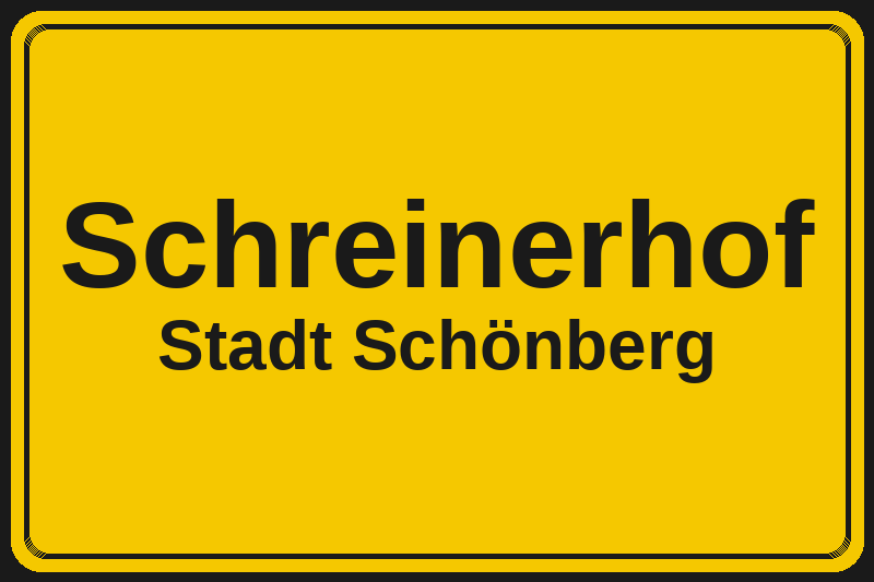 Schreinerhof (Schönberg) – Hotels im Stadtteil Ortsschild Schreinerhof in Schönberg – Hotels, Pensionen und Ferienwohnungen im Stadtteil