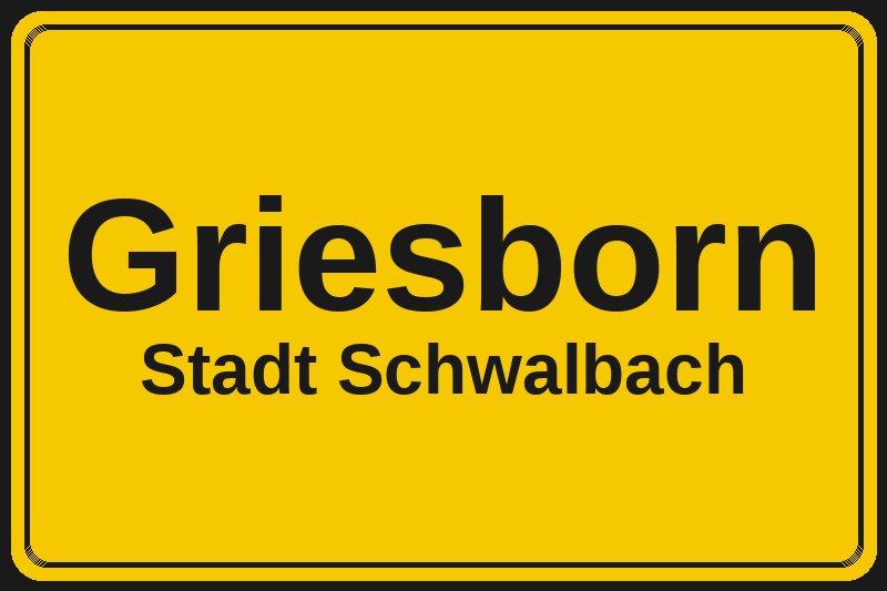 Griesborn (Schwalbach) – Hotels im Stadtteil Ortsschild Griesborn in Schwalbach – Hotels, Pensionen und Ferienwohnungen im Stadtteil