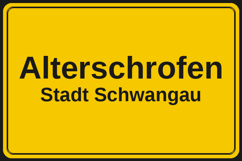 Ortsschild Alterschrofen in Schwangau – Hotels, Pensionen und Ferienwohnungen im Stadtteil