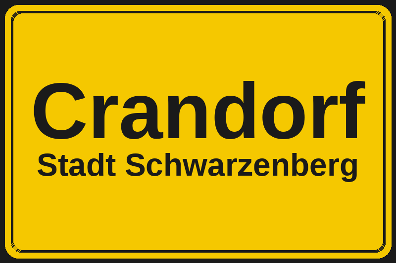 Ortsschild Crandorf in Schwarzenberg – Hotels, Pensionen und Ferienwohnungen im Stadtteil