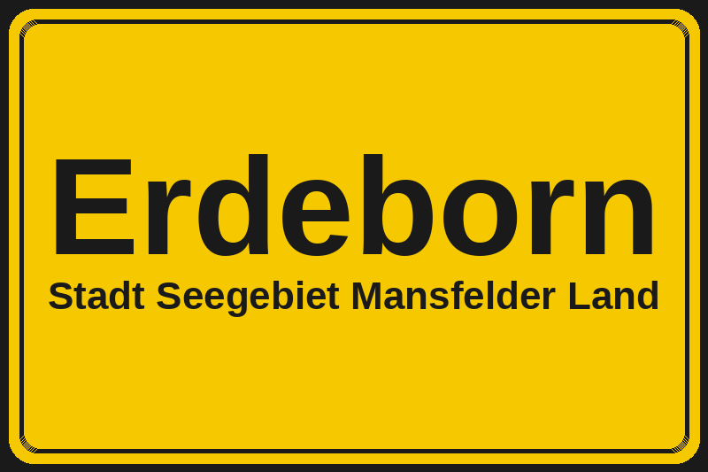 Ortsschild Erdeborn in Seegebiet Mansfelder Land – Hotels, Pensionen und Ferienwohnungen im Stadtteil