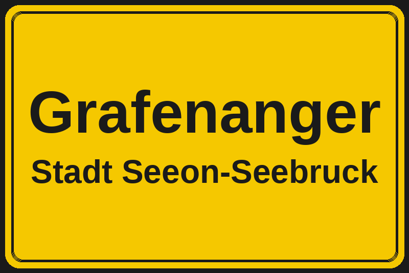 Ortsschild Grafenanger in Seeon-Seebruck – Hotels, Pensionen und Ferienwohnungen im Stadtteil