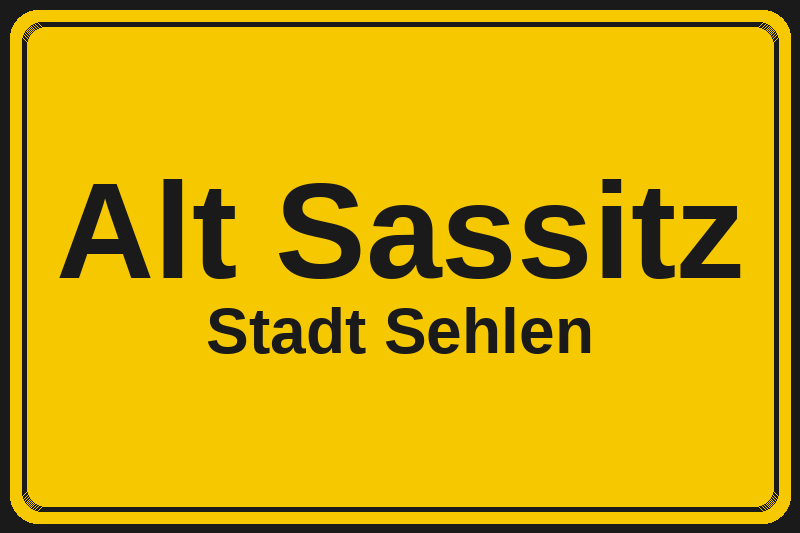 Ortsschild Alt Sassitz in Sehlen – Hotels, Pensionen und Ferienwohnungen im Stadtteil