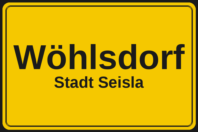 Wöhlsdorf (Seisla) – Hotels im Stadtteil Ortsschild Wöhlsdorf in Seisla – Hotels, Pensionen und Ferienwohnungen im Stadtteil