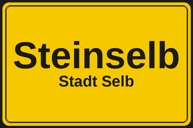 Ortsschild Steinselb in Selb – Hotels, Pensionen und Ferienwohnungen im Stadtteil