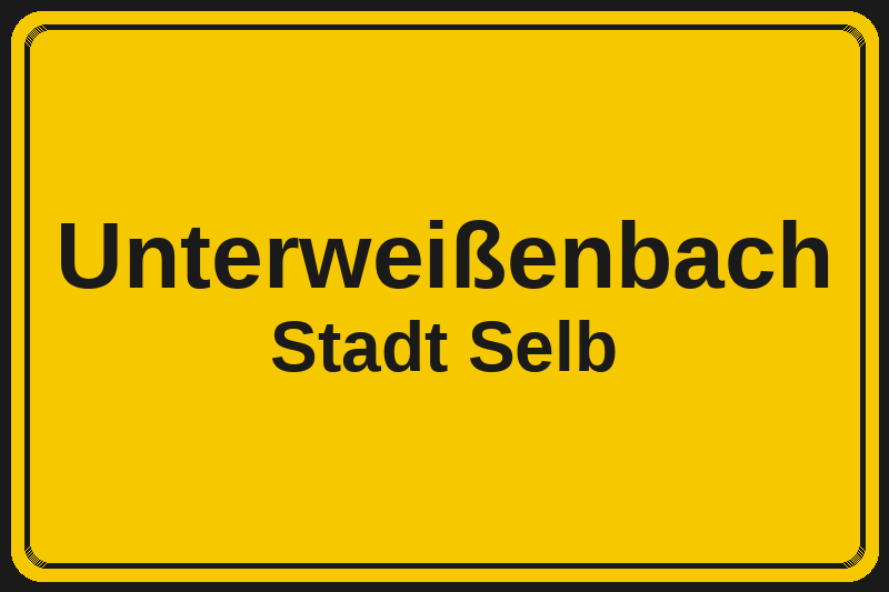 Unterweißenbach (Selb) – Hotels im Stadtteil Ortsschild Unterweißenbach in Selb – Hotels, Pensionen und Ferienwohnungen im Stadtteil