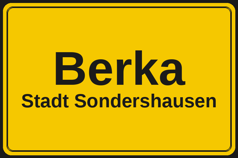 Ortsschild Berka in Sondershausen – Hotels, Pensionen und Ferienwohnungen im Stadtteil