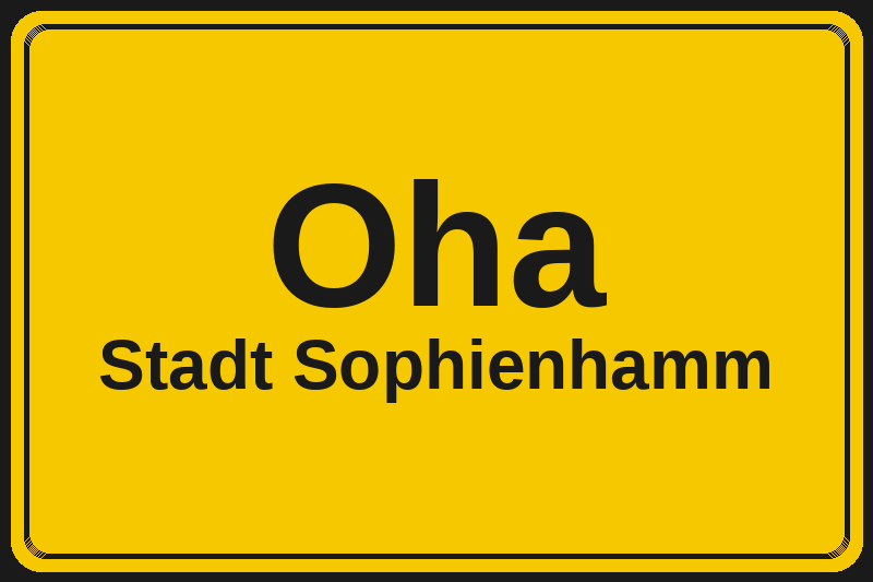 Ortsschild Oha in Sophienhamm – Hotels, Pensionen und Ferienwohnungen im Stadtteil