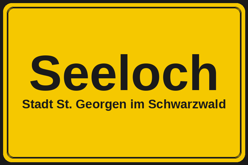 Ortsschild Seeloch in St. Georgen im Schwarzwald – Hotels, Pensionen und Ferienwohnungen im Stadtteil