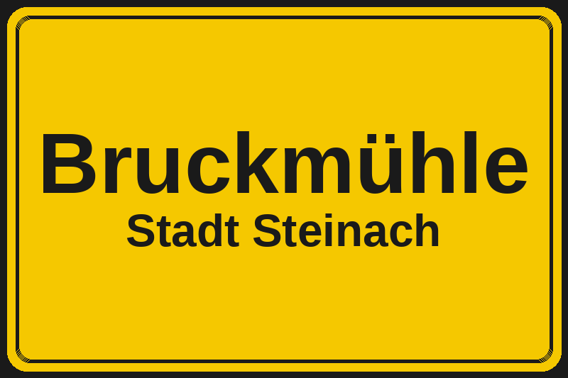 Bruckmühle (Steinach) – Hotels im Stadtteil Ortsschild Bruckmühle in Steinach – Hotels, Pensionen und Ferienwohnungen im Stadtteil