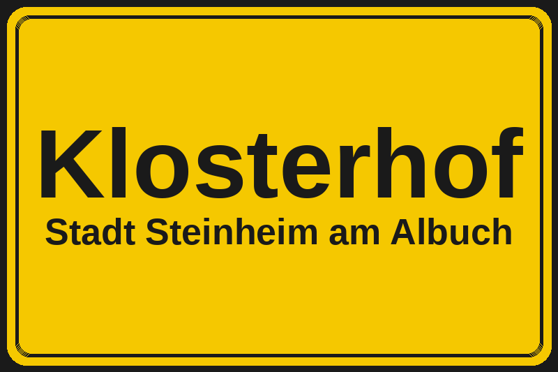 Klosterhof (Steinheim am Albuch) – Hotels im Stadtteil Ortsschild Klosterhof in Steinheim am Albuch – Hotels, Pensionen und Ferienwohnungen im Stadtteil