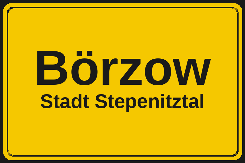 Börzow (Stepenitztal) – Hotels im Stadtteil Ortsschild Börzow in Stepenitztal – Hotels, Pensionen und Ferienwohnungen im Stadtteil