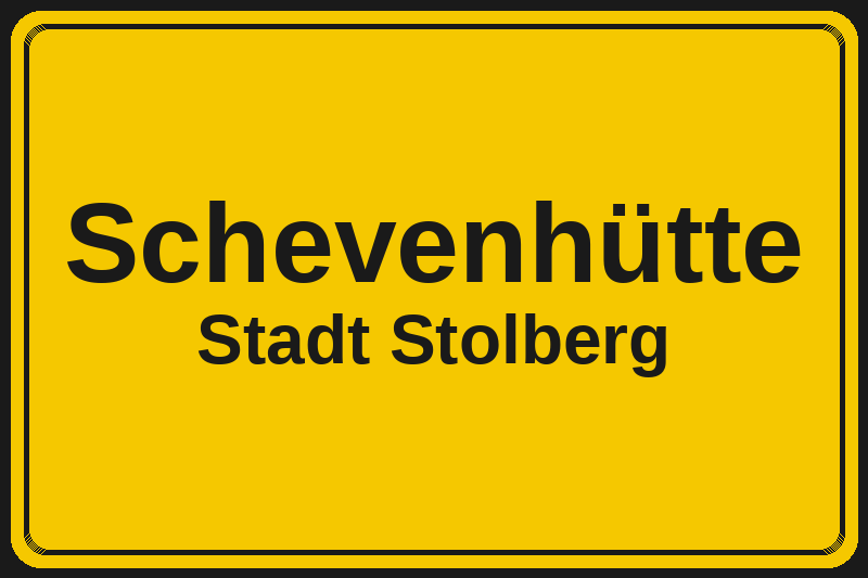 Ortsschild Schevenhütte in Stolberg – Hotels, Pensionen und Ferienwohnungen im Stadtteil