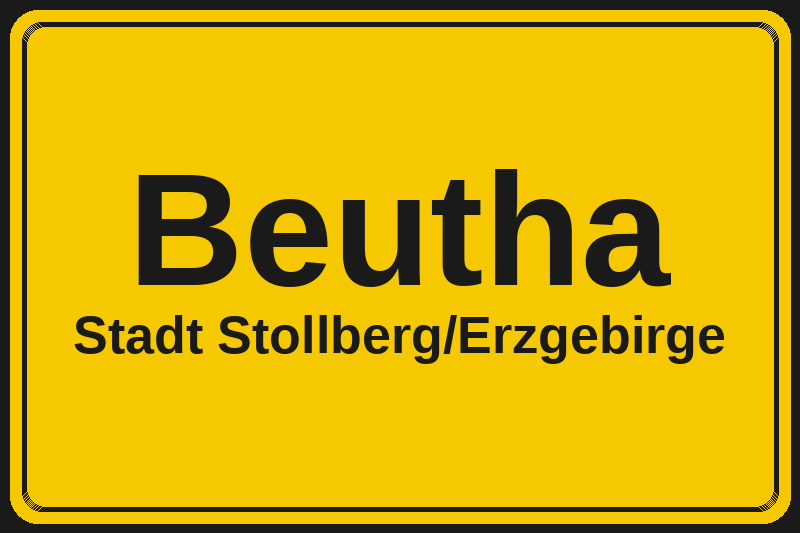 Ortsschild Beutha in Stollberg/Erzgebirge – Hotels, Pensionen und Ferienwohnungen im Stadtteil