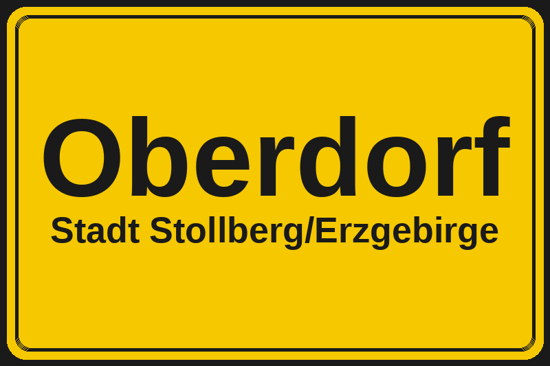 Ortsschild Oberdorf in Stollberg/Erzgebirge – Hotels, Pensionen und Ferienwohnungen im Stadtteil