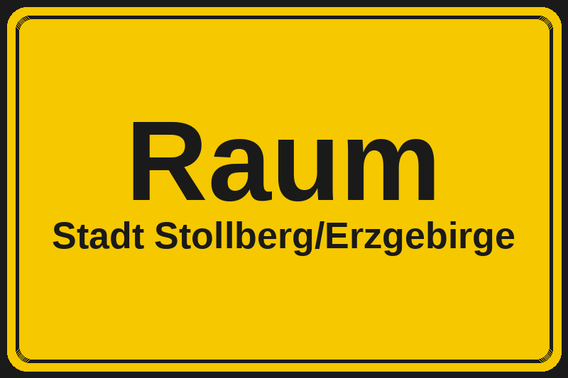 Ortsschild Raum in Stollberg/Erzgebirge – Hotels, Pensionen und Ferienwohnungen im Stadtteil