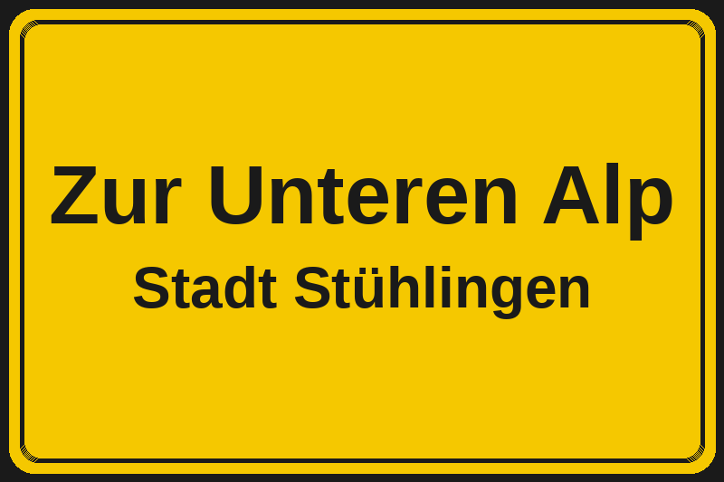 Ortsschild Zur Unteren Alp in Stühlingen – Hotels, Pensionen und Ferienwohnungen im Stadtteil