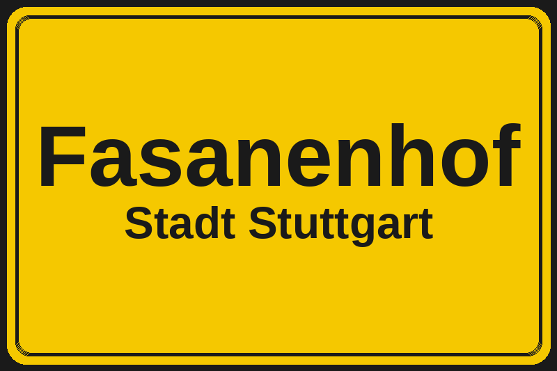 Ortsschild Fasanenhof in Stuttgart – Hotels, Pensionen und Ferienwohnungen im Stadtteil