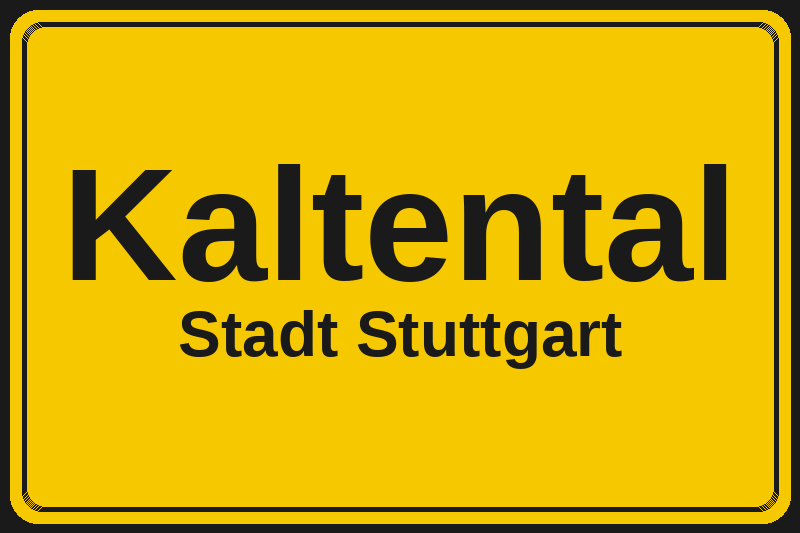 Kaltental (Stuttgart) – Hotels im Stadtteil Ortsschild Kaltental in Stuttgart – Hotels, Pensionen und Ferienwohnungen im Stadtteil