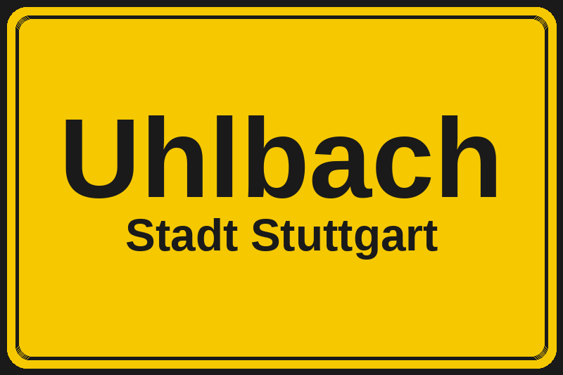 Ortsschild Uhlbach in Stuttgart – Hotels, Pensionen und Ferienwohnungen im Stadtteil