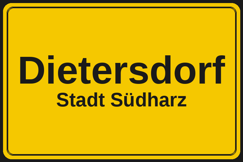 Ortsschild Dietersdorf in Südharz – Hotels, Pensionen und Ferienwohnungen im Stadtteil