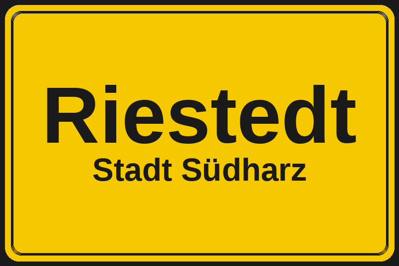 Ortsschild Riestedt in Südharz – Hotels, Pensionen und Ferienwohnungen im Stadtteil
