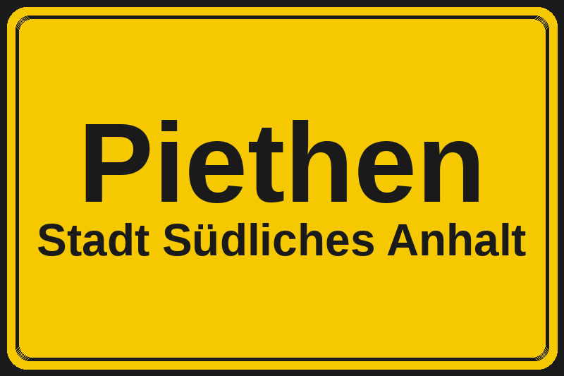 Piethen (Südliches Anhalt) – Hotels im Stadtteil Ortsschild Piethen in Südliches Anhalt – Hotels, Pensionen und Ferienwohnungen im Stadtteil