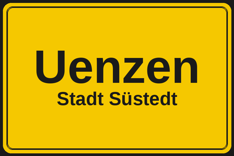 Ortsschild Uenzen in Süstedt – Hotels, Pensionen und Ferienwohnungen im Stadtteil
