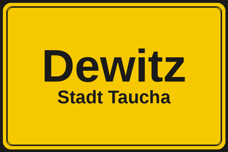 Ortsschild Dewitz in Taucha – Hotels, Pensionen und Ferienwohnungen im Stadtteil