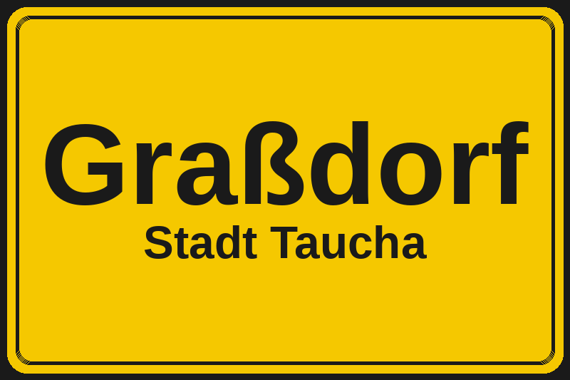 Ortsschild Graßdorf in Taucha – Hotels, Pensionen und Ferienwohnungen im Stadtteil
