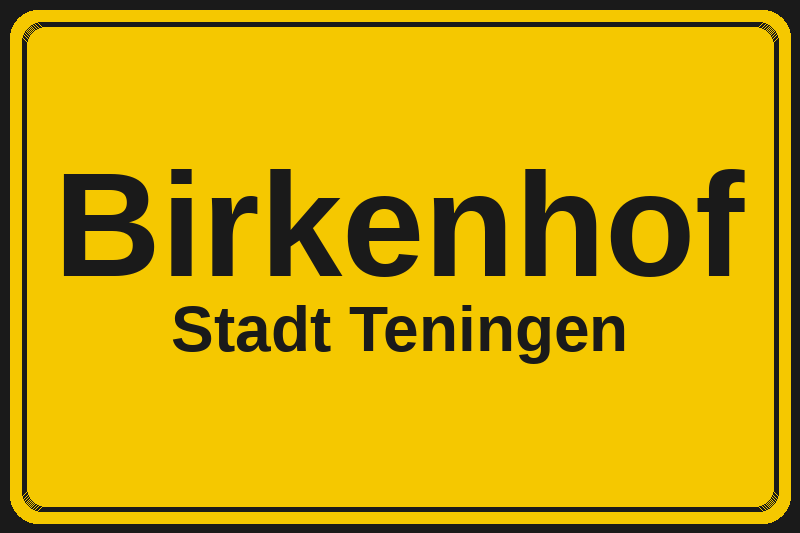 Ortsschild Birkenhof in Teningen – Hotels, Pensionen und Ferienwohnungen im Stadtteil