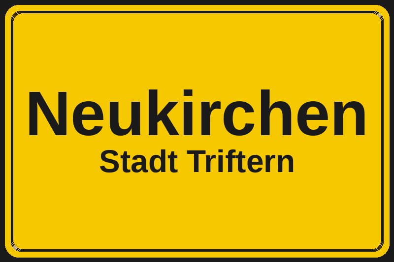 Ortsschild Neukirchen in Triftern – Hotels, Pensionen und Ferienwohnungen im Stadtteil