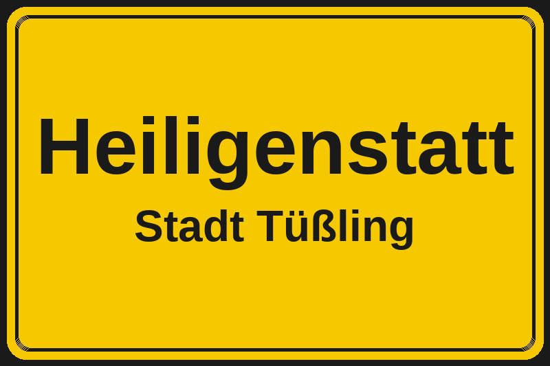 Ortsschild Heiligenstatt in Tüßling – Hotels, Pensionen und Ferienwohnungen im Stadtteil