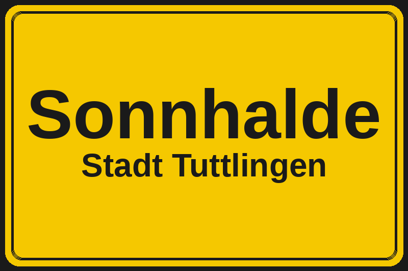 Ortsschild Sonnhalde in Tuttlingen – Hotels, Pensionen und Ferienwohnungen im Stadtteil