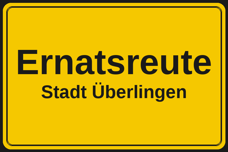 Ortsschild Ernatsreute in Überlingen – Hotels, Pensionen und Ferienwohnungen im Stadtteil