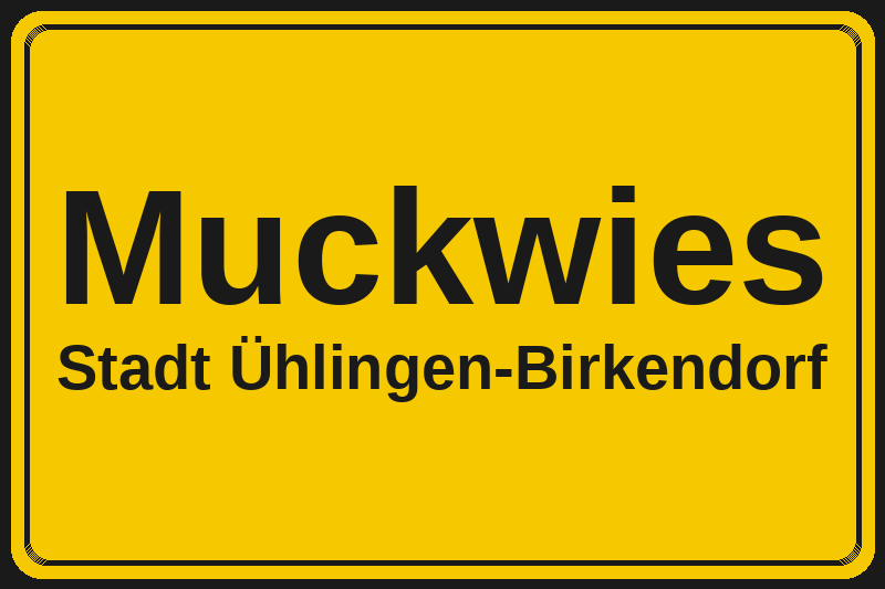 Ortsschild Muckwies in Ühlingen-Birkendorf – Hotels, Pensionen und Ferienwohnungen im Stadtteil