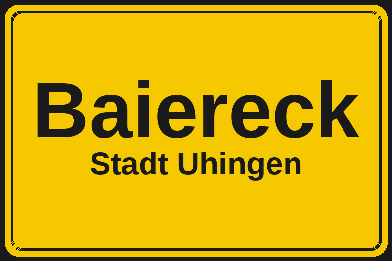 Ortsschild Baiereck in Uhingen – Hotels, Pensionen und Ferienwohnungen im Stadtteil