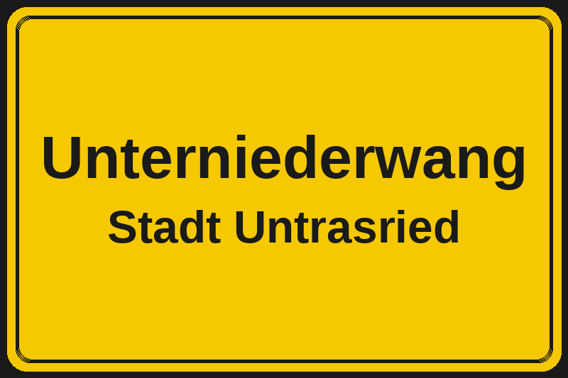 Ortsschild Unterniederwang in Untrasried – Hotels, Pensionen und Ferienwohnungen im Stadtteil