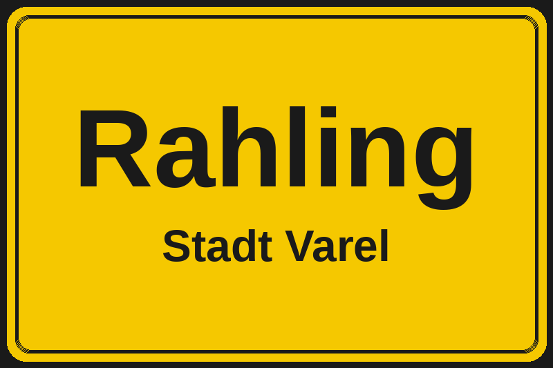 Ortsschild Rahling in Varel – Hotels, Pensionen und Ferienwohnungen im Stadtteil
