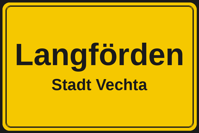 Ortsschild Langförden in Vechta – Hotels, Pensionen und Ferienwohnungen im Stadtteil