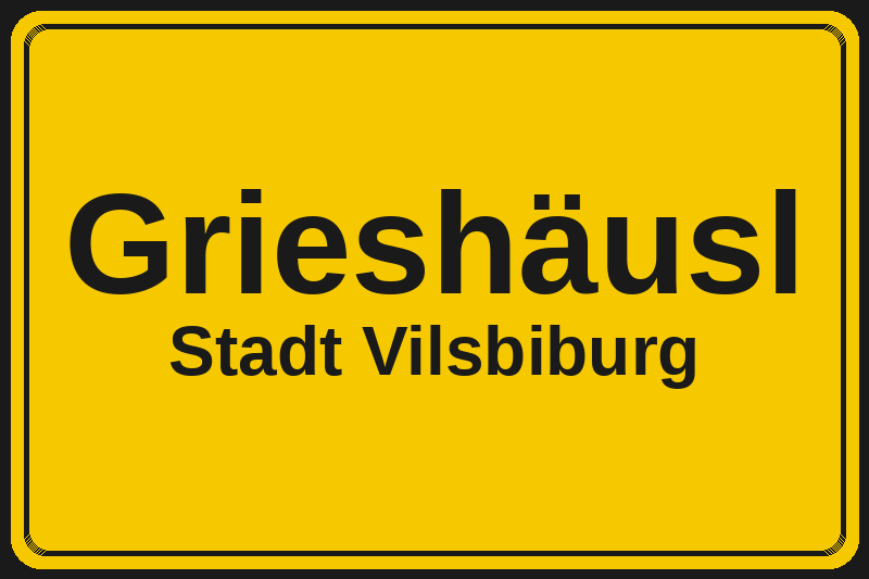 Grieshäusl (Vilsbiburg) – Hotels im Stadtteil Ortsschild Grieshäusl in Vilsbiburg – Hotels, Pensionen und Ferienwohnungen im Stadtteil