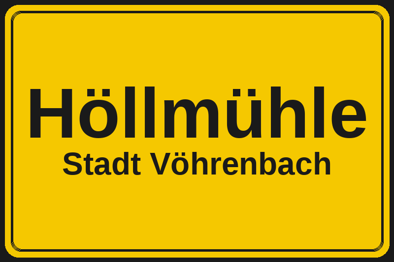 Ortsschild Höllmühle in Vöhrenbach – Hotels, Pensionen und Ferienwohnungen im Stadtteil