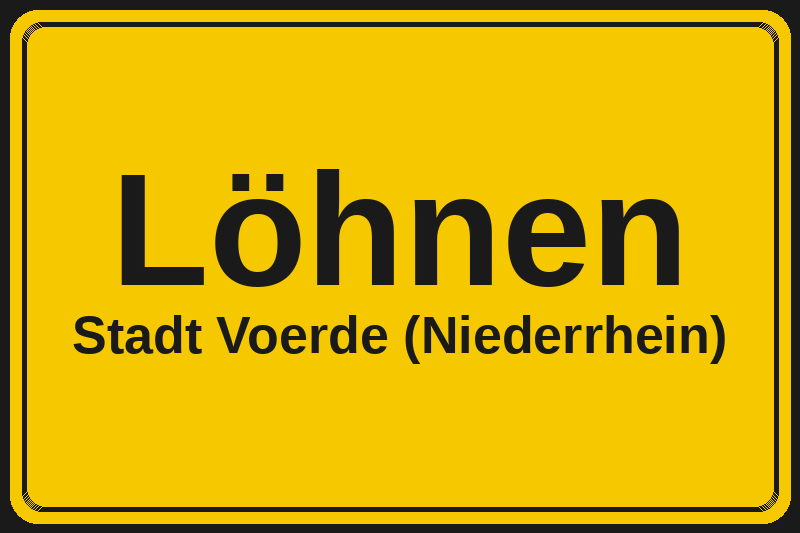 Ortsschild Löhnen in Voerde (Niederrhein) – Hotels, Pensionen und Ferienwohnungen im Stadtteil