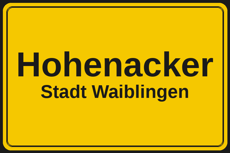 Ortsschild Hohenacker in Waiblingen – Hotels, Pensionen und Ferienwohnungen im Stadtteil
