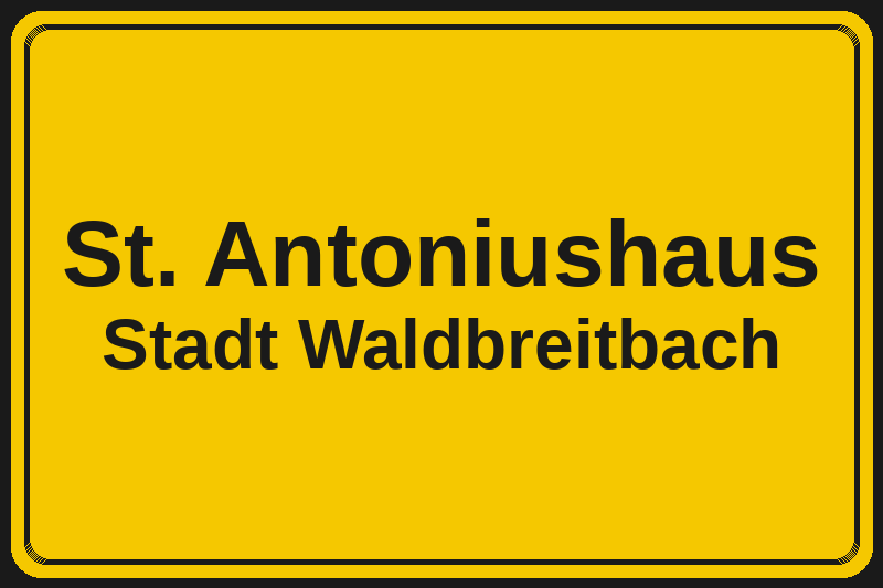 Ortsschild St. Antoniushaus in Waldbreitbach – Hotels, Pensionen und Ferienwohnungen im Stadtteil
