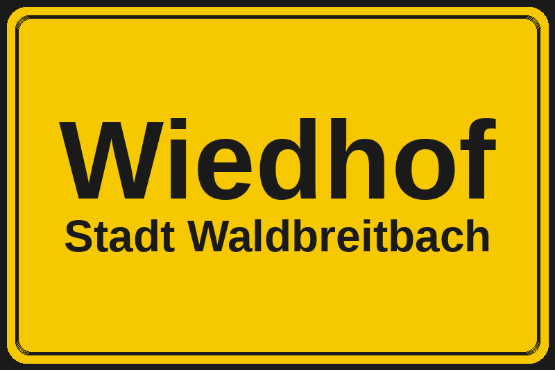 Ortsschild Wiedhof in Waldbreitbach – Hotels, Pensionen und Ferienwohnungen im Stadtteil