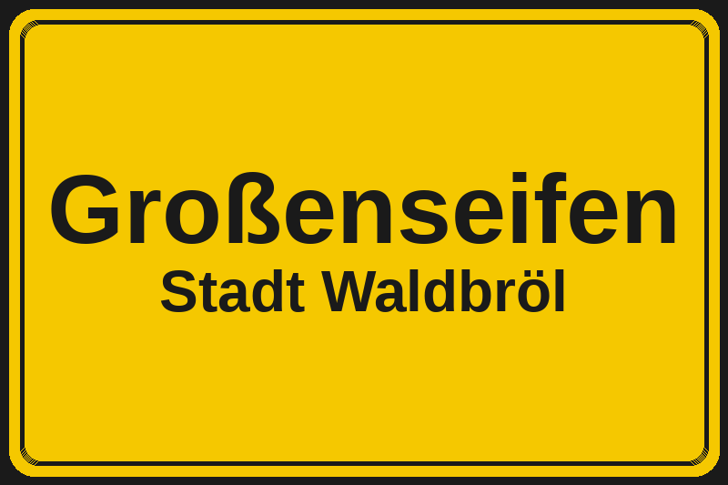 Großenseifen (Waldbröl) – Hotels im Stadtteil Ortsschild Großenseifen in Waldbröl – Hotels, Pensionen und Ferienwohnungen im Stadtteil